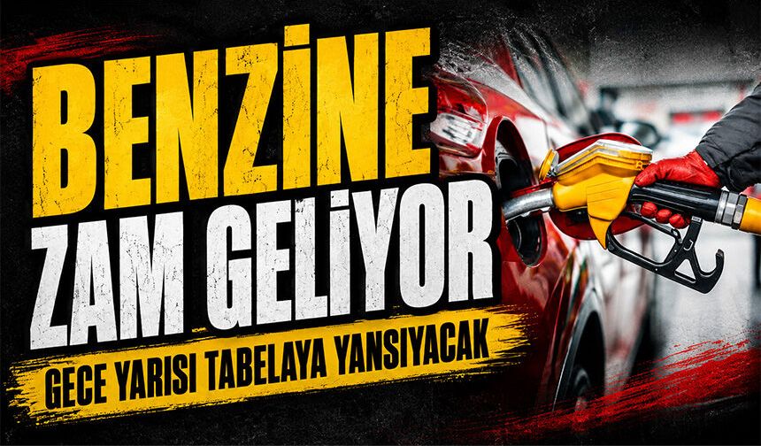 Benzine zam geliyor: Pazartesi gece yarısı tabelaya yansıyacak
