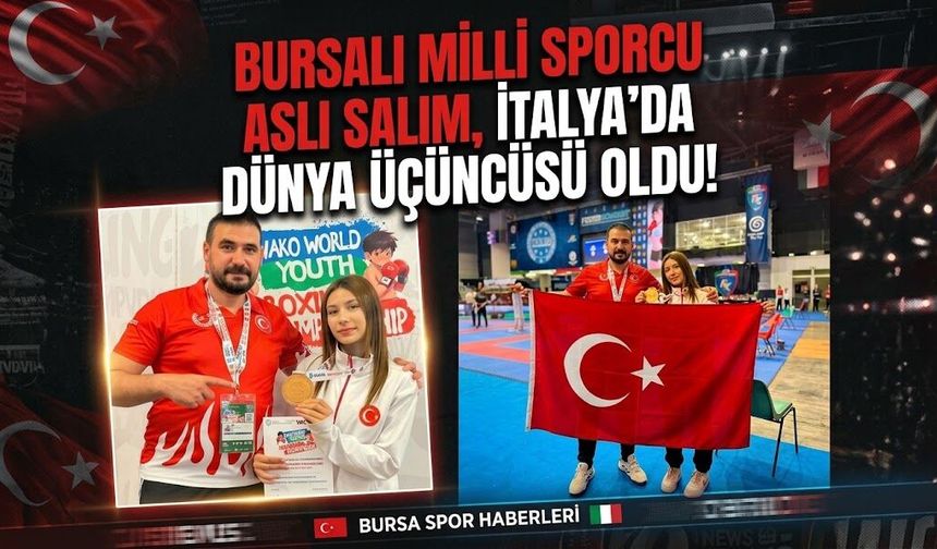 Bursalı milli sporcu Aslı Salım, İtalya’da dünya üçüncüsü oldu!
