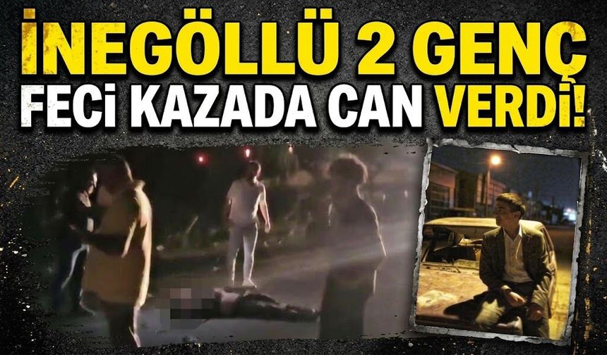 İnegöllü 2 genç feci kazada can verdi!