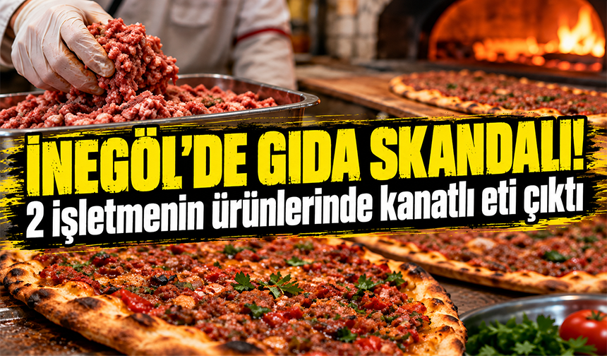 İnegöl'de iki işletmenin ürünlerinde kanatlı eti çıktı