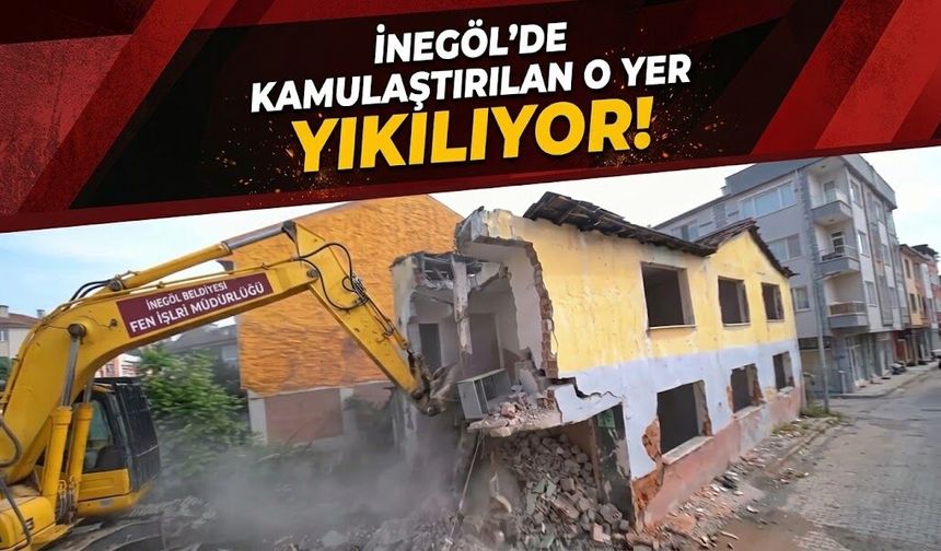 İnegöl'de kamulaştırılan o yer yıkılıyor!