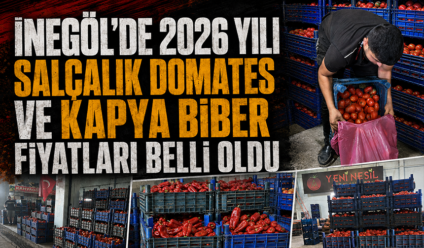 İnegöl'de 2026 yılı salçalık domates ve kapya biber fiyatları belli oldu