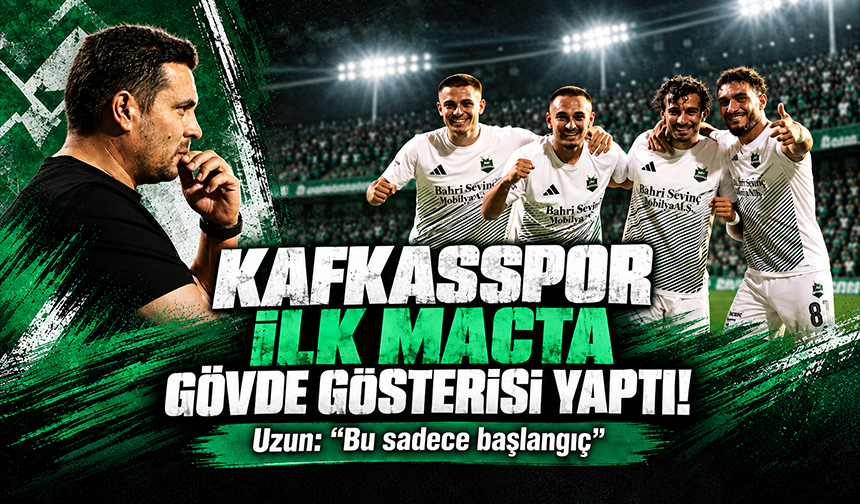 Kafkasspor ilk maçta gövde gösterisi yaptı! Uzun: “Bu sadece başlangıç"