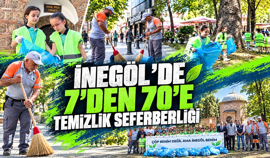 İnegöl'de 7'den 70'e temizlik seferberliği