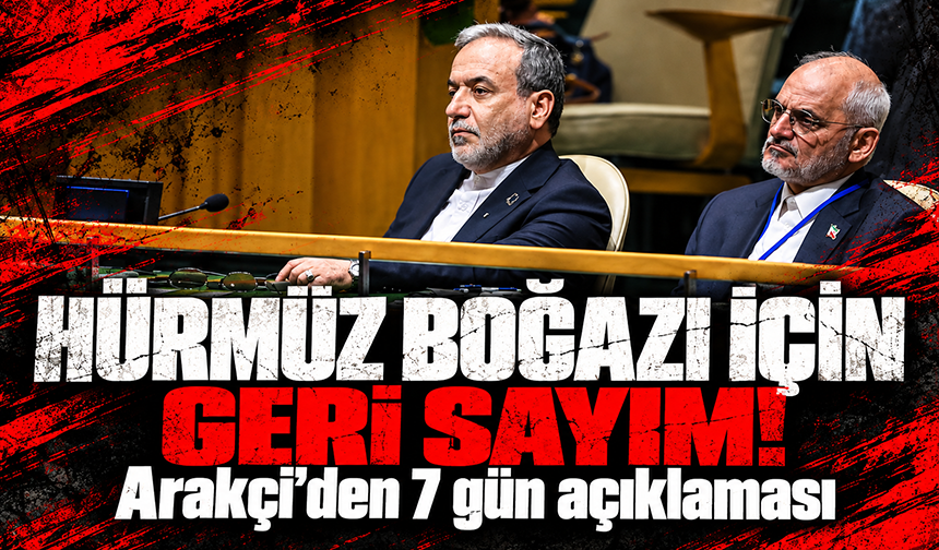 İran: "Belirli şartlar yerine getirilirse Hürmüz Boğazı 7 gün içinde açılacak"