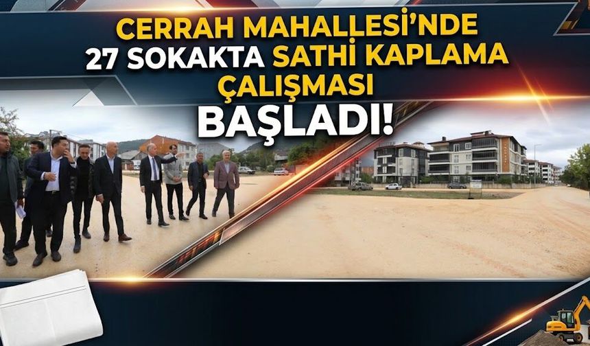 Cerrah Mahallesi'nde 27 sokakta sathi kaplama çalışması başladı!
