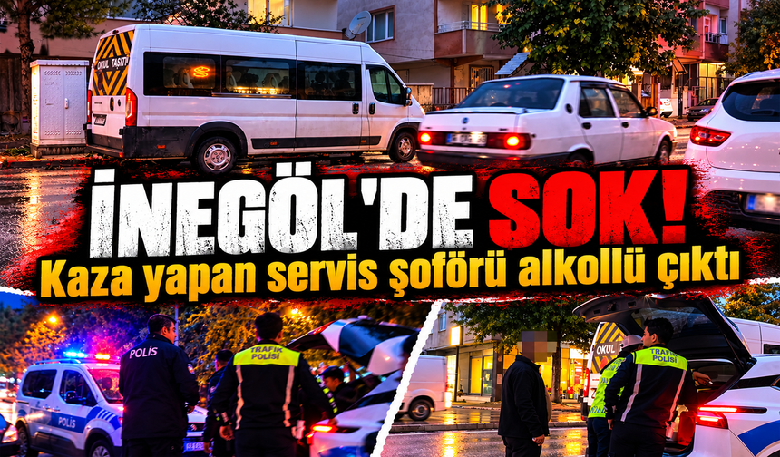 Bursa İnegöl'de kaza yapan servis şoförü alkollü çıktı