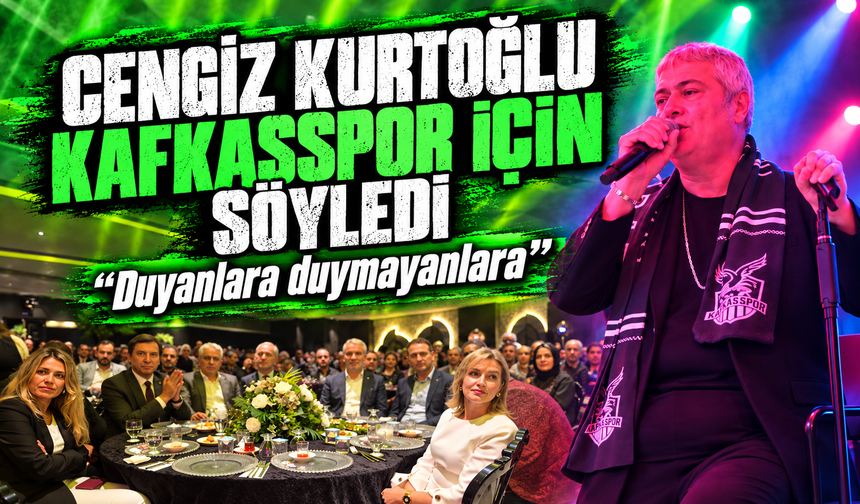 Cengiz Kurtoğlu Kafkasspor için söyledi!