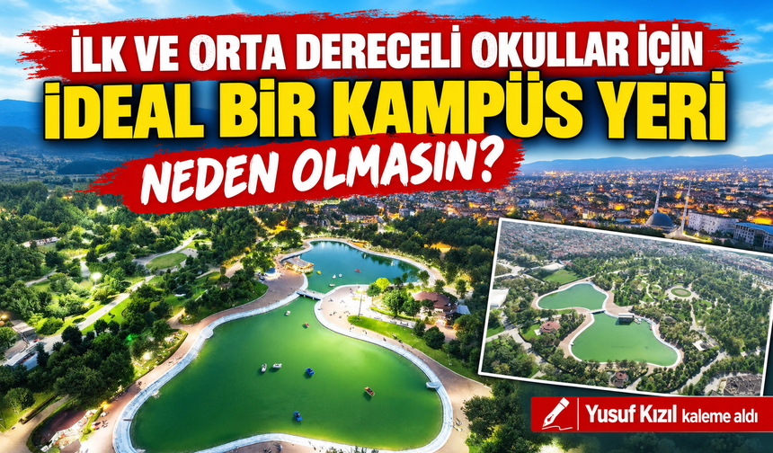 İLK VE ORTA DERECELİ OKULLAR İÇİN İDEAL BİR KAMPÜS YERİ! NEDEN OLMASIN?