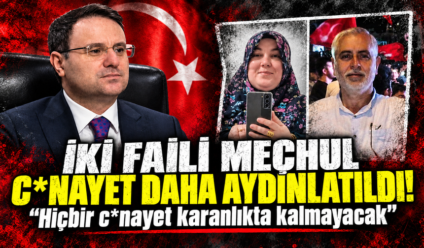 Bakan Gürlek duyurdu! Abdülhamid Terkin ve Ayşegül Yaşar c*nayetleri çözüldü