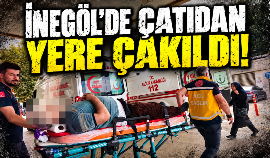 Bursa İnegöl'de yaşlı adam çatıdan yere çakıldı