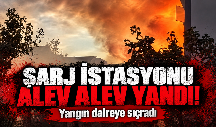 Bursa Nilüfer'de elektrikli araç şarj istasyonunda çıkan yangın daireye sıçradı
