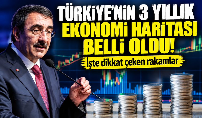 Türkiye ekonomisinin 3 yıllık yol haritası belli oldu