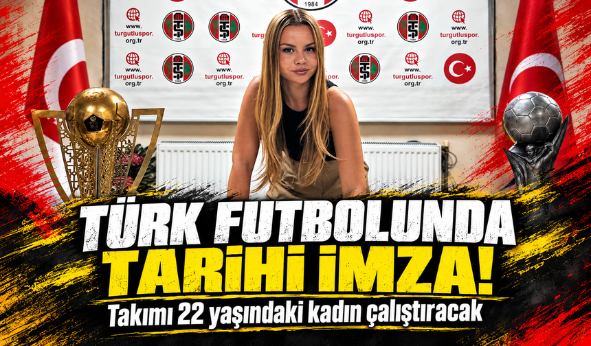 Türk futbolunda tarihi imza! Takımı 22 yaşındaki kadın çalıştıracak
