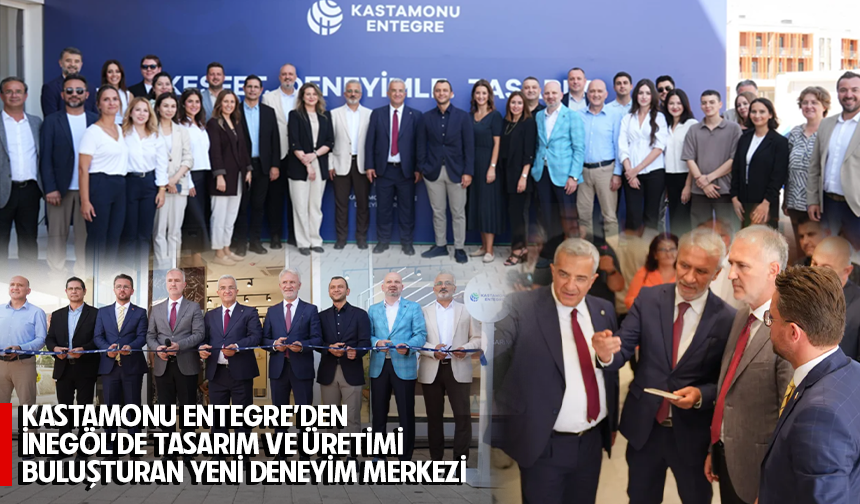 Kastamonu Entegre'den İnegöl'de Tasarım ve Üretimi Buluşturan Yeni Deneyim Merkezi