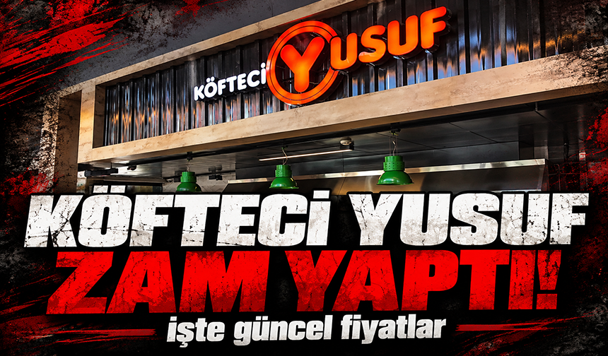 Köfteci Yusuf zam yaptı! İşte güncel fiyatlar