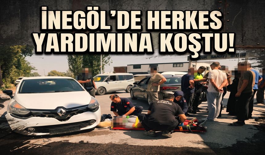 İnegöl'de herkes yardımına koştu!