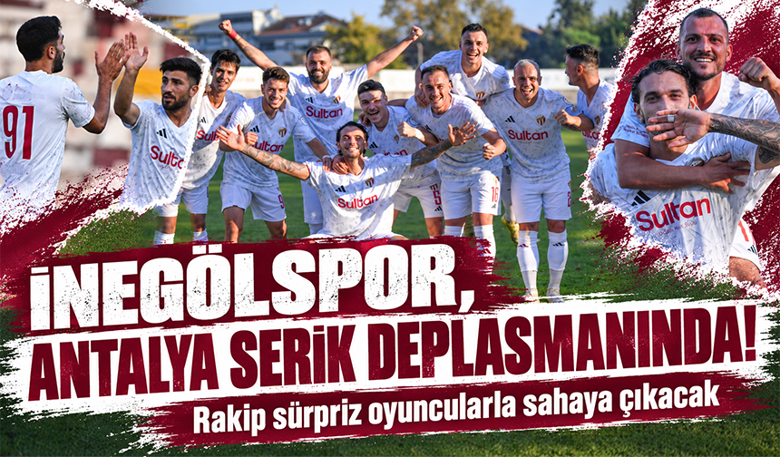İnegölspor-Antalya Serikspor maçı ne zaman, nerede, saat kaçta, hangi kanalda?