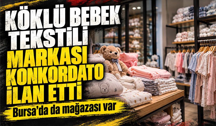 Köklü  tekstil markası konkordato ilan etti | Bursa'da da mağazası var
