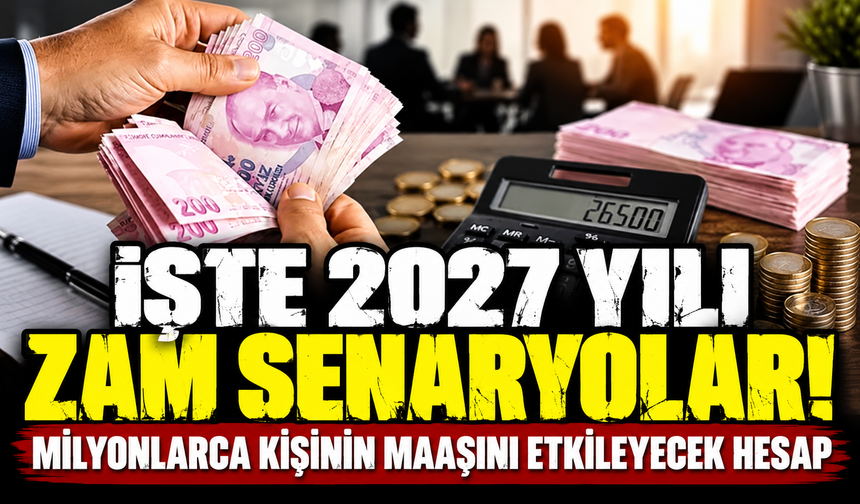 2027 yılı maaş zammında üç senaryo masada: Asgari ücrette net maaş 36 bin TL'yi bulabilir!