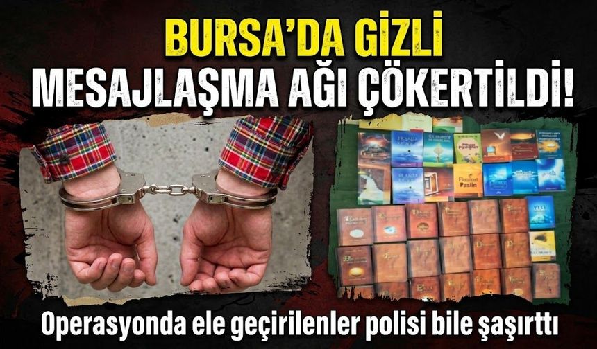 Bursa'da gizli mesajlaşma ağı çökertildi! Operasyonda ele geçirilenler polisi bile şaşırttı
