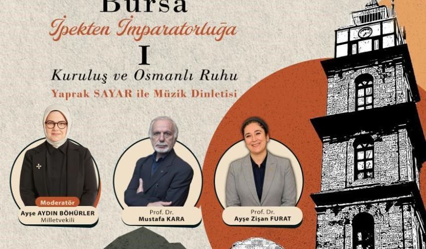 Bursa'nın 700 yıllık mirası söyleşilerle anlatılacak