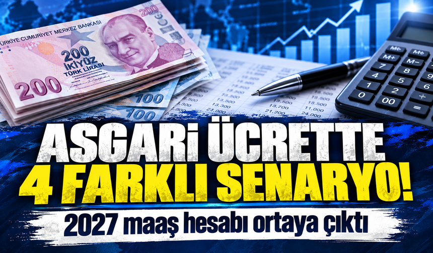 2027 asgari ücret için 4 farklı senaryo! Maaşlar ne kadar olacak?