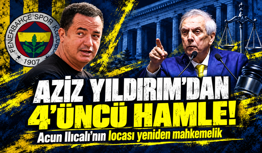 Acun Ilıcalı ile loca krizinde yeni gelişme: Yıldırım'dan mahkemeye 4'üncü başvuru