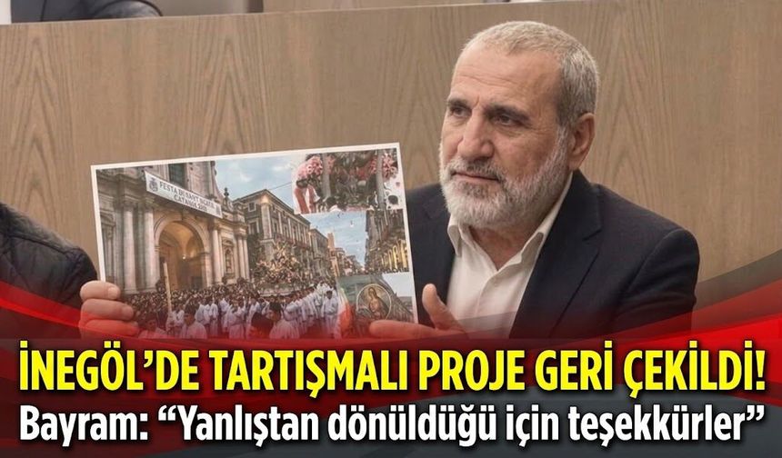 İnegöl’de tartışmalı proje geri çekildi! Bayram: “Yanlıştan dönüldüğü için teşekkürler”