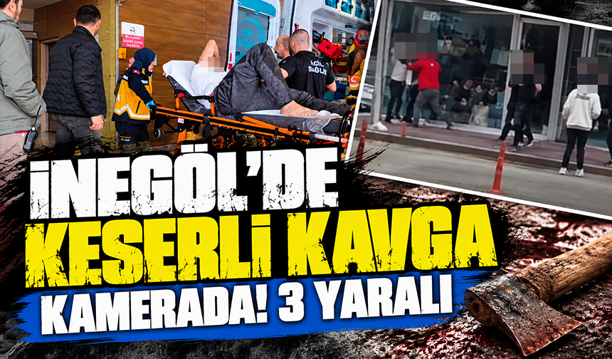 Bursa İnegöl'de keserli kavga kamerada! 3 yaralı...