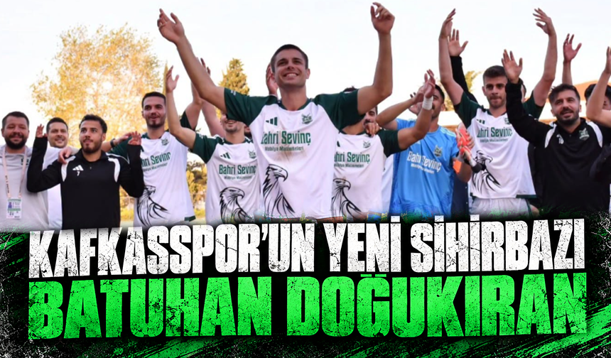 Kafkasspor'un yeni sihirbazı Batuhan Doğukıran