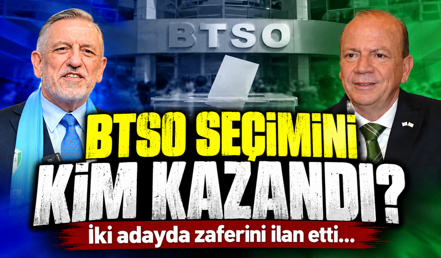 BTSO seçimini kim kazandı?