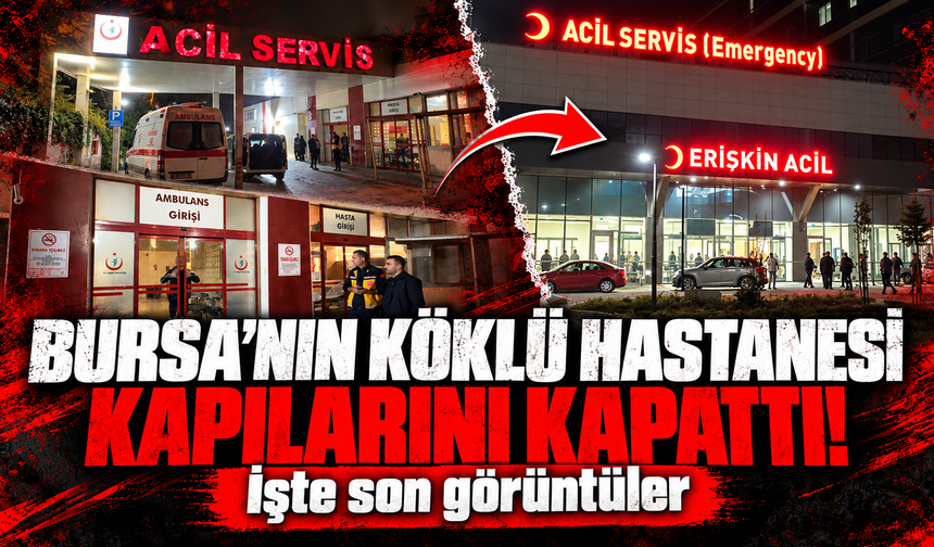 Bursa'da 56 yıllık hastane kapılarını kapattı