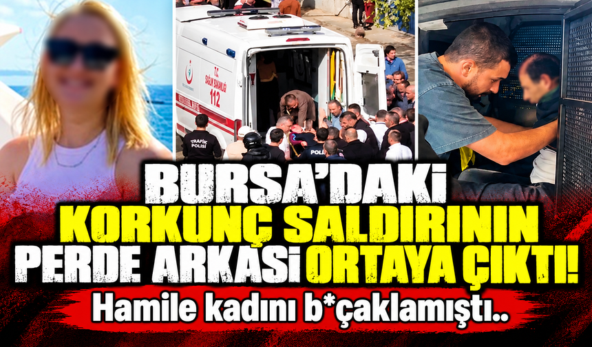 Bursa'daki hamile kadını sabah aldığı telefonu iade almayınca bıçaklamış