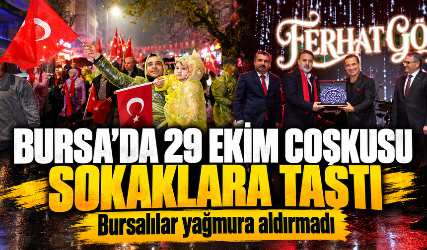 Yağmura rağmen Bursa’da Cumhuriyet coşkusu dinmedi