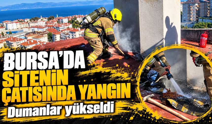 Bursa’da sitenin çatısında yangın paniği