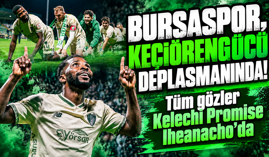 Keçiörengücü-Bursaspor maçı ne zaman, saat kaçta, hangi kanalda?