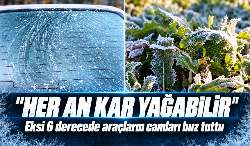 Kars eksi 6’yı gördü, araçların camları buz tuttu