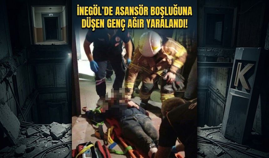 İnegöl'de asansör boşluğuna düşen genç ağır yaralandı!