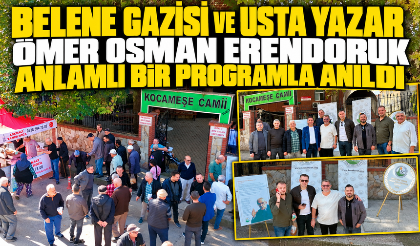 Belene Gazisi ve Usta Yazar Ömer Osman Erendoruk, Anlamlı Bir Programla Anıldı