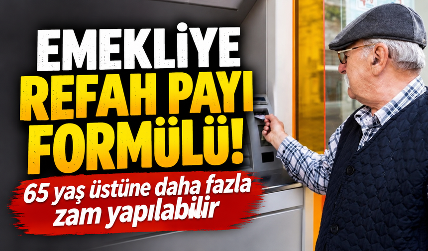 Emekli maaşında 65 yaş üstüne daha fazla zam yapılabilir