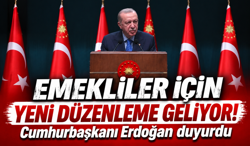 Cumhurbaşkanı Erdoğan'dan emeklilere mesaj: 2027 bütçesinde şartları iyileştireceğiz