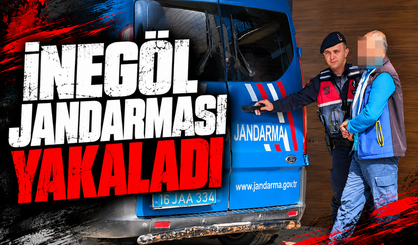 İnegöl Jandarması yakaladı