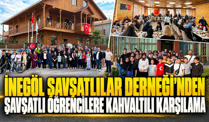 İnegöl Şavşatlılar Derneği’nden Şavşatlı öğrencilere kahvaltılı karşılama