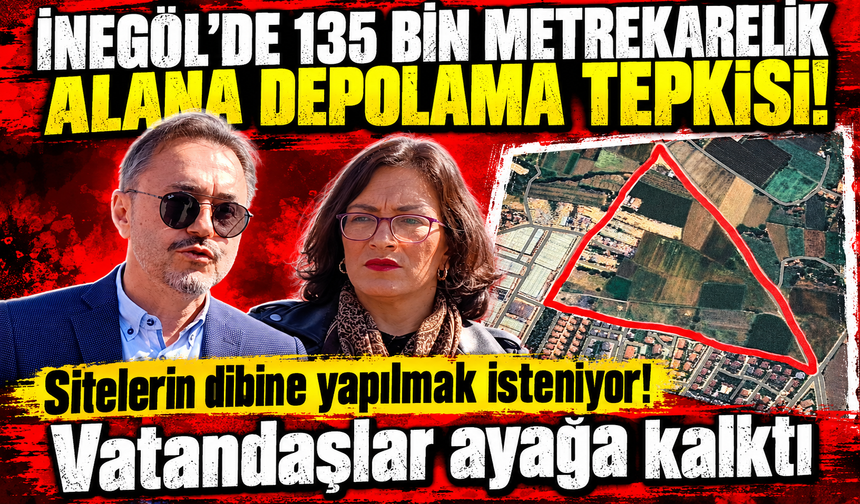 İnegöl'de 135 bin metrekarelik alana depolama tepkisi ! Sitelerin dibine yapılmak isteniyor