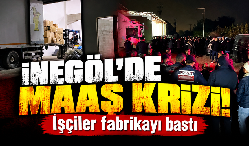 Bursa İnegöl’de maaş krizi! İşçiler fabrikayı bastı