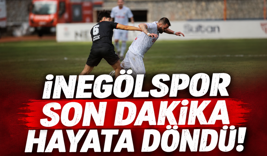 İnegölspor son dakikada hayata döndü!