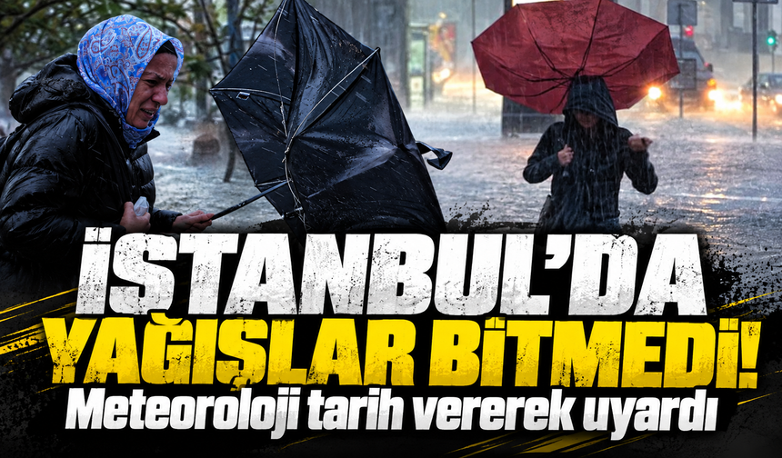 İstanbul’a yeni kuvvetli yağış uyarısı: Cuma başlayacak, Cumartesi etkisini artıracak