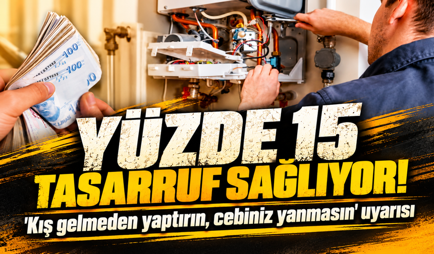 Uzmanından kombi ve kazan bakımı uyarısı: "Kışa girmeden yapılan bakımlar en az yüzde 15 tasarruf sağlıyor"