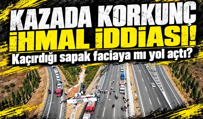 Manisa'daki kazaya geri manevra mı neden oldu? 11 kişinin öldüğü kazada çarpıcı iddia
